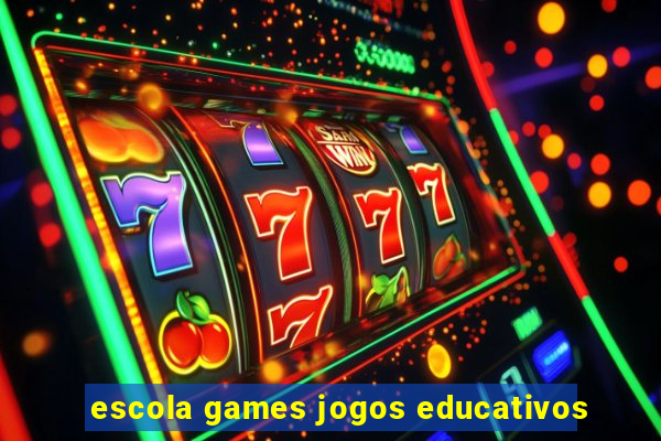 escola games jogos educativos